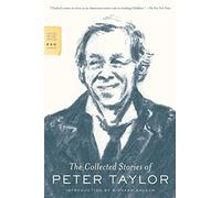 The Collected Stories of Peter Taylor (FSG Classics)