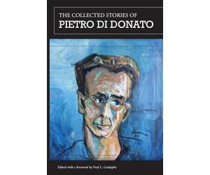 The Collected Stories of Pietro di Donato: 174 (VIA Folios)