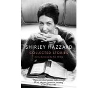 The Collected Stories Of Shirley Hazzard
