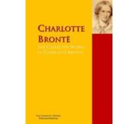 The Collected Works Of Charlotte Brontë (ebook)