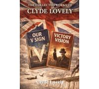 The Collected Works of Clyde Lovely: 4