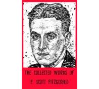 The Collected Works Of F. Scott Fitzgerald (ebook)