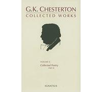 The Collected Works of G. K. Chesterton, Volume 10: Collected Poetry, Part III: v. X, Pt. III (The Collected Works of G.K.Chesterton: Collected Poetry)