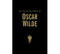 The Collected Works of Oscar Wilde (Wordsworth Library Collection) | Oscar Wilde