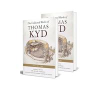 The Collected Works of Thomas Kyd [2 Volume Set] (Studies in Renaissance Literature)