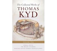 The Collected Works of Thomas Kyd: Volume Two (Studies in Renaissance Literature)