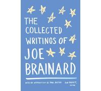 The Collected Writings of Joe Brainard: A Library of America Special Publication