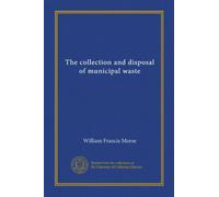 The collection and disposal of municipal waste