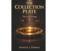 The Collection Plate: The Art of Giving and The Dangers of Collecting