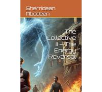 The Collective II - The Energy Reversal