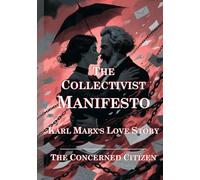The Collectivist Manifesto: Karl Marx's Love Story (The Black Umbrella)