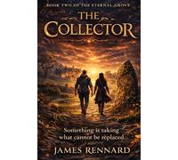 The Collector: A Magical Realism Mystery of Memory Loss and Hidden Worlds (The Eternal Grove Book 2)