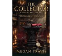 The Collector - A Midnight Auction Novel: The highest price is paid in secrets and the currency is obsession