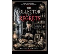 THE COLLECTOR OF REGRETS (Anime di Pietra)