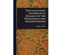 The Collector's Handbook to Keramics of the Renaissance and Modern Periods