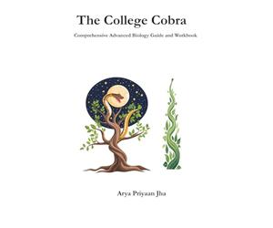 The College Cobra: Comprehensive Advanced Biology Guide and Workbook