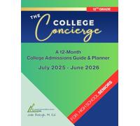The College Concierge, A 12-Month College Admissions Guide & Planner for Seniors: July 2025 - June 2026 (Plan Higher Ed)