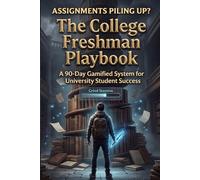 The College Freshman Playbook: A 90-Day Gamified System for University Student Success
