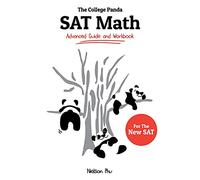 The College Panda's SAT Math: Advanced Guide and Workbook for the New SAT