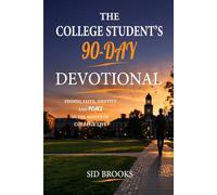 The College Student’s 90-Day Devotional: Finding Faith, Identity, and Peace in the Middle of College Life