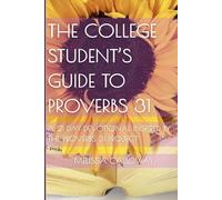 The College Student's Guide to Proverbs 31: A 21 Day Devotional Inspired by the Proverbs 31 Project