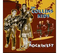 The Collins Kids - The Rockin'est (CD)