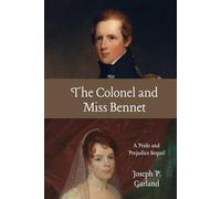 The Colonel and Miss Bennet: A Pride and Prejudice Sequel