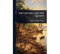The Colonel and the Quaker