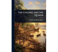 The Colonel and the Quaker