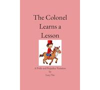 The Colonel Learns a Lesson: A Pride and Prejudice Variation