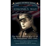 The Colonel's Way, The Secret Diaries of a POW, The Philippines 1941-1945