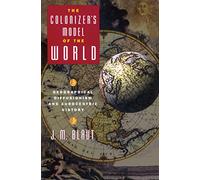 The Colonizer's Model of the World: Geographical Diffusionism and Eurocentric History