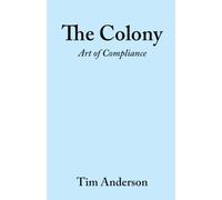 The Colony: Art of Compliance