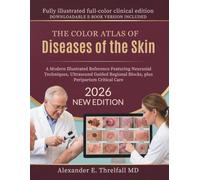 The Color Atlas of Diseases of the Skin: An Illustrated Clinical Reference for Lesion Recognition, Differential Diagnosis, plus Therapeutic Selection in Modern Dermatology