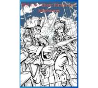 The Color Chest Pirates and Adventures: The Secret Treasure and the Endless Adventure