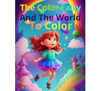The Color Fairy And The world to color
