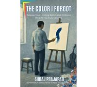 The Color I Forgot - Rediscovering The Self Beneath The Silence