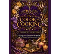 The Color of Cooking: A Tasty Hint on Culinary Cuisine (Huemanity: The Shades of Life & Culture in Color)