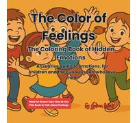 The Color of Feelings: The Coloring Book of Hidden Emotions