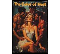 The Color of Heat (Smutty Pulp Fiction)