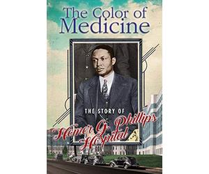 The Color Of Medicine: The Story Of Homer G. Phillips Hospital [USA] [DVD]