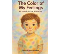 The Color of My Feelings: An Inner Rainbow Adventure