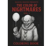 The Color of Nightmares: Vol. 1: A Horror Coloring Book for Adults