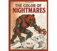 The Color of Nightmares Vol. 3: A Terrifying Horror Coloring Book for Adults by Elias B. Graves