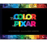 The Color Of Pixar: (History of Pixar, Book about Movies, Art of Pixar) (Disney)