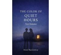 The Color of Quiet Hours: Teen Romance