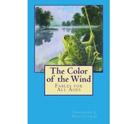 The Color of the Wind: Fables for All Ages