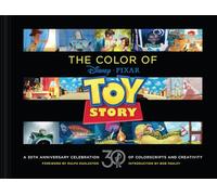 The Color of Toy Story: A 30th Anniversary Celebration of Colorscripts and Creativity (Disney/Pixar)