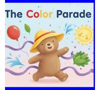 The Color Parade: A Sensory-Friendly Story for Neurodivergent Kids, Kids with ADHD and nonverbal adults. 22 Full Color pages to promote learning and calm..