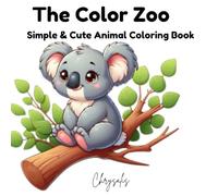 The Color Zoo: Simple & Cute Animal Coloring Book